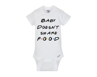 Baby doesn't share food friends themed Onesie® bodysuit and Toddler shirts size 0-24 Month and 2T-5T - image1